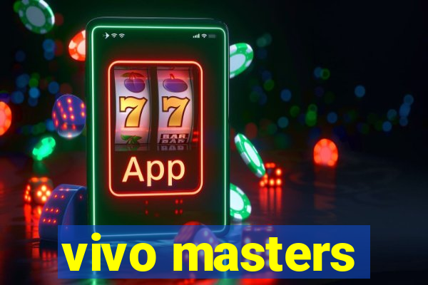 vivo masters